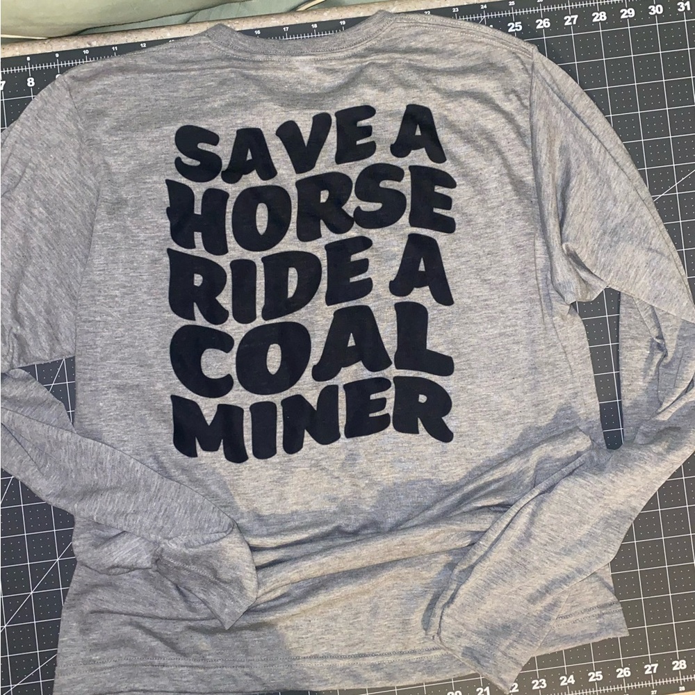 Save a horse Ride a Coalminer